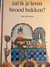 Zal ik je leren brood bakken -