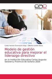 Modelo de gestion educativa para mejorar el liderazgo directivo