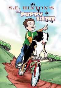 S. E. Hinton's the Puppy Sister