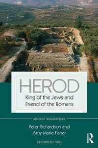 Herod: King of the Jews and Friend of the Romans