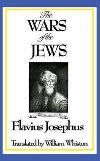 THE WARS OF THE JEWS or History of the Destruction of Jerusalem