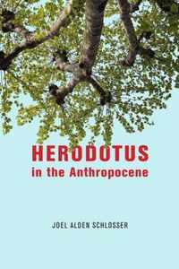 Herodotus in the Anthropocene