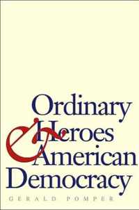 Ordinary Heroes and American Democracy