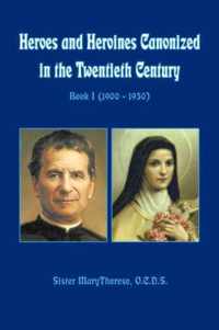 Heroes and Heroines Canonized in the Twentieth Century