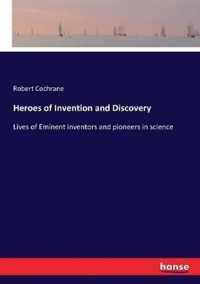 Heroes of Invention and Discovery