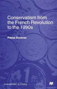 Conservatism from the French Revolution to the 1990s