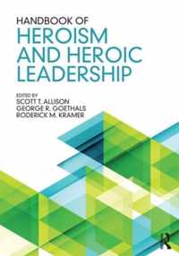 Handbook of Heroism and Heroic Leadership