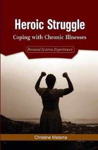 Heroic Struggle: Coping with Chronic Illnesses