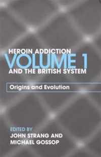 Heroin Addiction and The British System