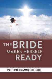 The Bride Makes Herself Ready