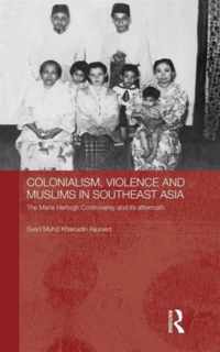 Colonialism, Violence and Muslims in Southeast Asia