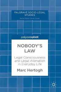 Nobody's Law: Legal Consciousness and Legal Alienation in Everyday Life