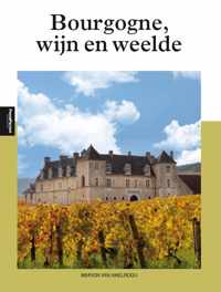 Bourgogne, wijn en weelde