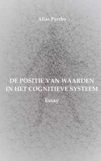 DE POSITIE VAN WAARDEN IN HET COGNITIEVE SYSTEEM