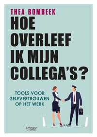 Hoe overleef ik mijn collega's?