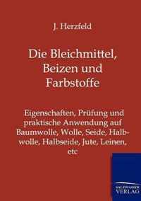 Die Bleichmittel, Beizen und Farbstoffe