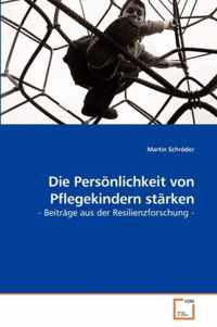 Die Persoenlichkeit von Pflegekindern starken