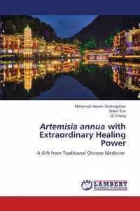 Artemisia annua with Extraordinary Healing Power