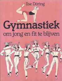 GYMNASTIEK OM JONG FIT TE BLIJVEN