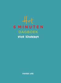 Het 6 minuten dagboek  -   Het 6 minuten dagboek voor kinderen