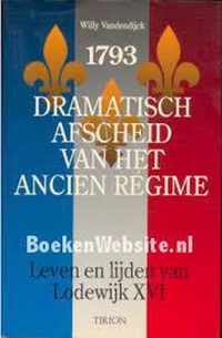 Dramatisch afscheid van het Ancien RÃ©gime 1793