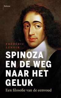 Spinoza en de weg naar het geluk