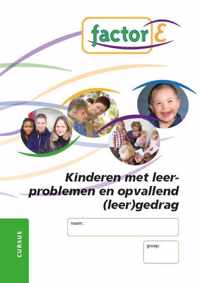 Factor-E Kinderen met leerproblemen en opvallend (leer)gedrag Cursus