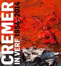 Cremer in verf 1954-2014 - Max van Rooy, Ralph Keuning, Simon Vinkenoog - Paperback (9789462620322)