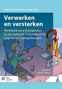 Verwerken en versterken Werkboek voor therapeuten bij de methode traumagerichte cognitieve gedragstherapie