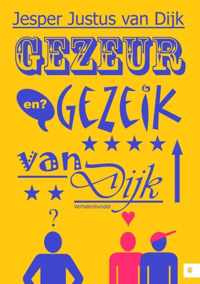 Gezeur en gezeik van Dijk