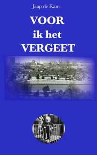 Voor ik het Vergeet - Jaap de Kam - Paperback (9789464483185)