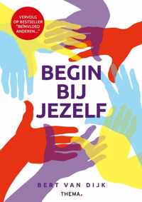 Begin bij jezelf - Bert van Dijk - Paperback (9789462720992)