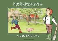 Roos 01. het buitenleven van roos