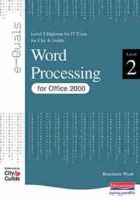 Word Processing Level 2 Diploma for IT Users for City and Guilds e-Quals Office 2000