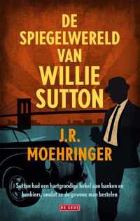 De spiegelwereld van Willie Sutton