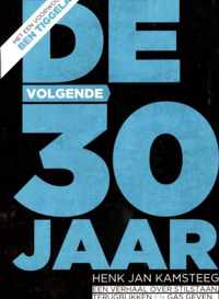 De volgende 30 jaar