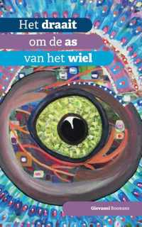 Het draait om de as van het wiel - Giovanni Bosmans - Paperback (9789464433807)