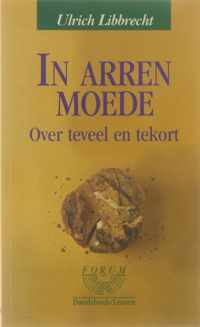 In arren moede - over teveel en tekort