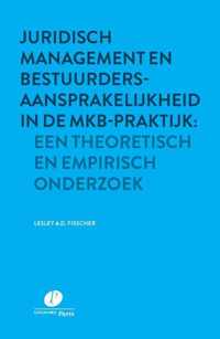 Juridisch management en bestuurdersaansprakelijkheid in de mkb-praktijk: een theoretisch en empirisch onderzoek