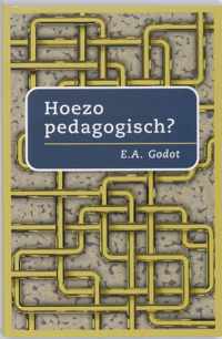 Hoezo pedagogisch?