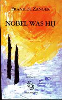 Nobel was hij - Frank de Zanger - Paperback (9789080359727)