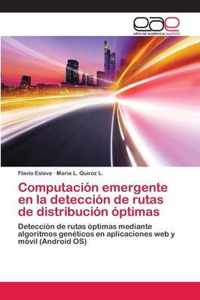 Computacion emergente en la deteccion de rutas de distribucion optimas