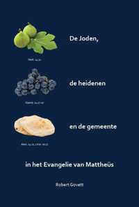 Joden, heidenen en de gemeente in het evangelie van ...