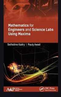 Mathematics for Engineers and Science Labs Using Maxima