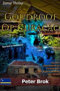 Goudroof op Curacao