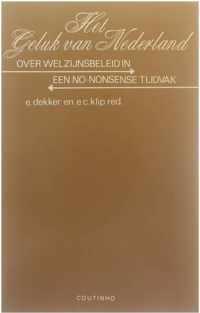 Het geluk van Nederland over welzijnsbeleid in een no-nonsense tijdvak