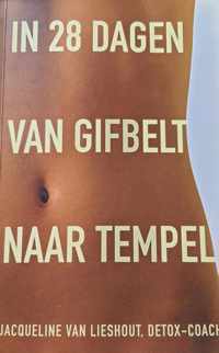 In 28 dagen van gifbelt naar tempel