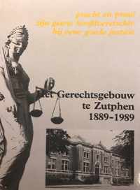 Het gerechtsgebouw te Zutphen 1889-1989