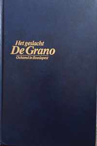 Het geslacht De Grano. (Avond in Parijs.) - Gerda Achen.