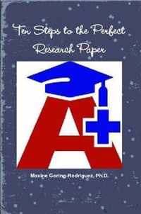 Ten Steps to the Perfect Research Paper